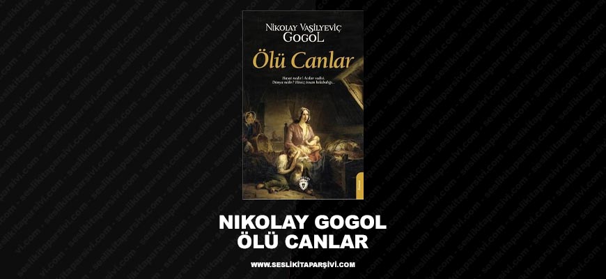 Nikolay Gogol – Ölü Canlar