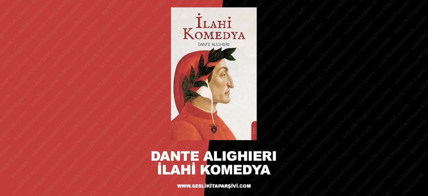 Dante Alighieri – İlahi Komedya (2. Bölüm) (Sesli Kitap)