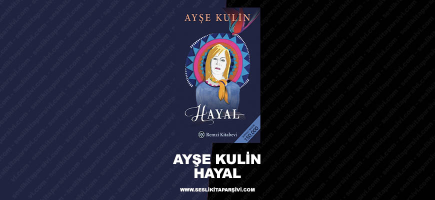 Ayşe Kulin – Hayal