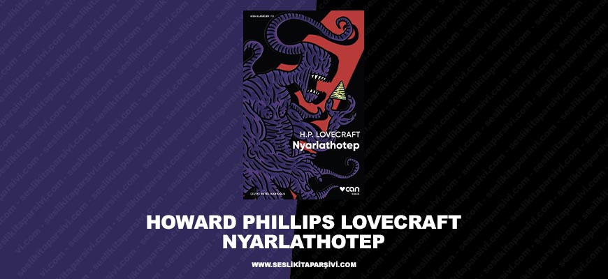 Howard Phillips Lovecraft – Nyarlathotep