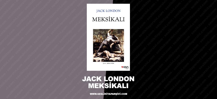 Jack London – Meksikalı