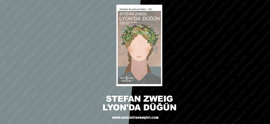 Stefan Zweig – Lyon’da Düğün