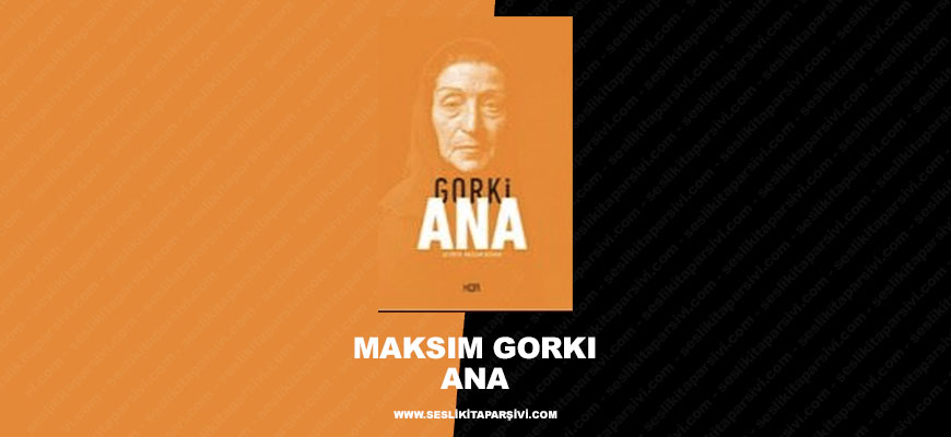 Maksim Gorki – Ana