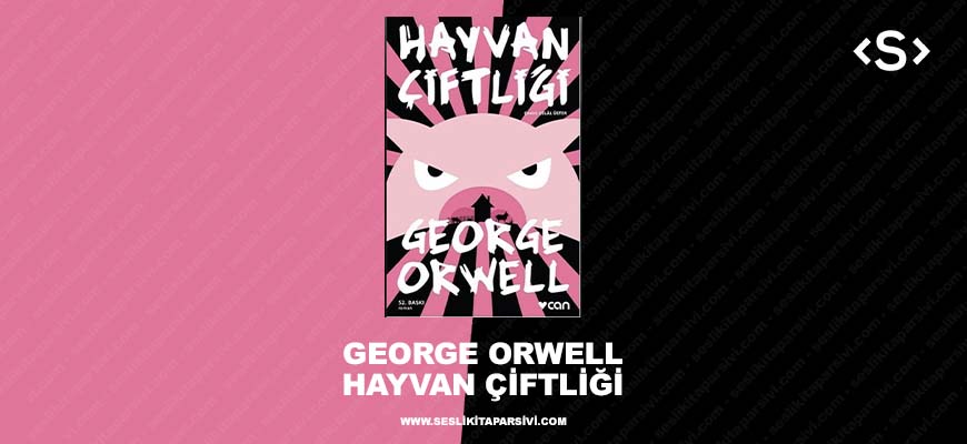 George Orwell – Hayvan Çiftliği