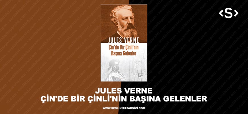 Jules Verne – Çin’de Bir Çinli’nin Başına Gelenler