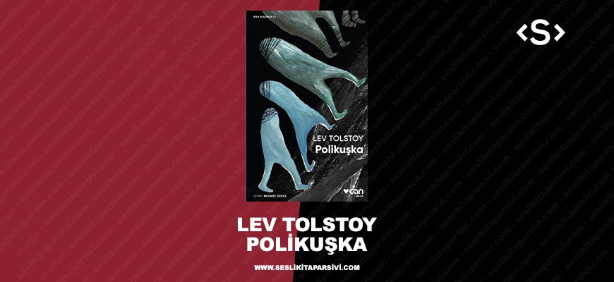 Lev Tolstoy – Polikuşka