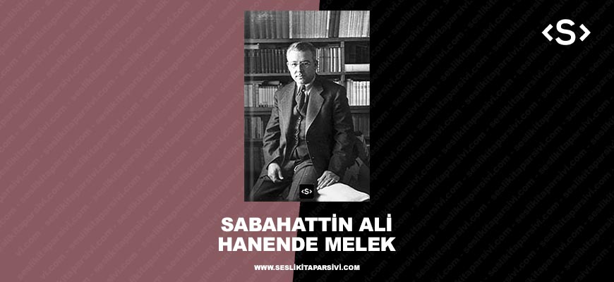 Sabahattin Ali – Hanende Melek