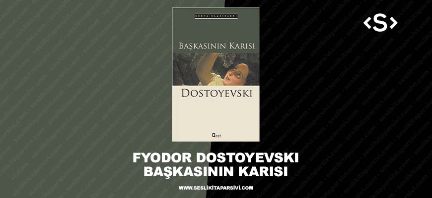 Fyodor Dostoyevski – Başkasının Karısı