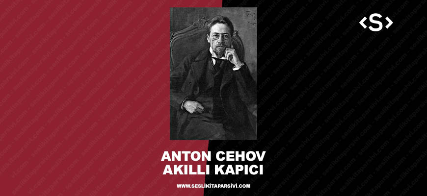 Anton Cehov – Akıllı Kapıcı