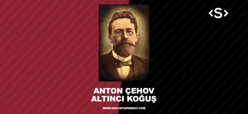 Anton Çehov – Altıncı Koğuş