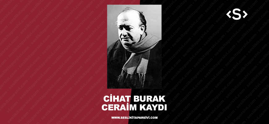 Cihat Burak – Ceraim Kaydı