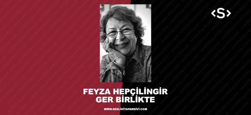 Feyza Hepçilingirler – Gel Birlikte