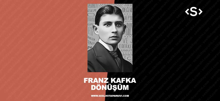 Franz Kafka – Dönüşüm