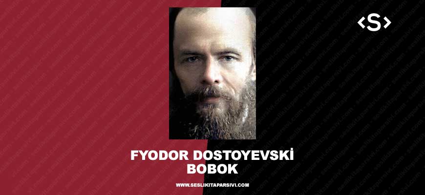 Fyodor Dostoyevski – Bobok