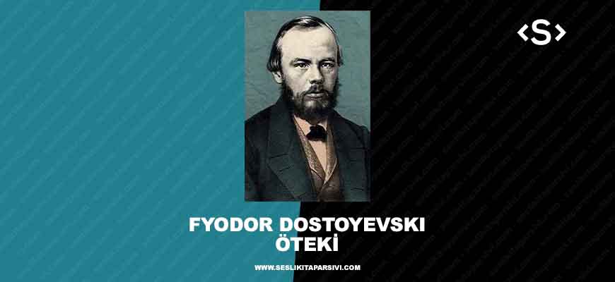 Fyodor Dostoyevski – Öteki