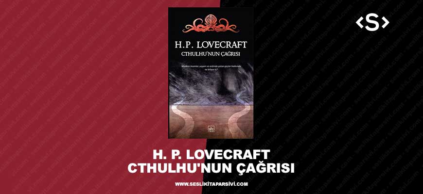 H.P. Lovecraft – Cthulhu’nun Çağrısı