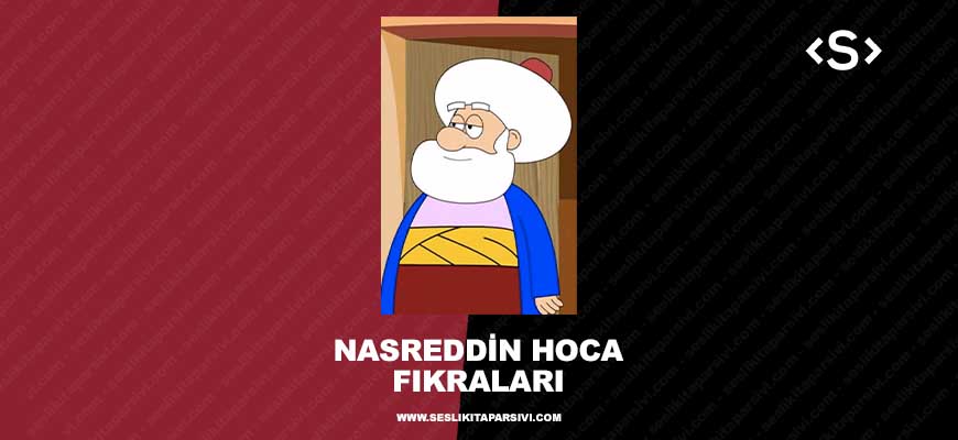 Nasreddin Hoca Fıkraları – Sesli Kitap Arşivi