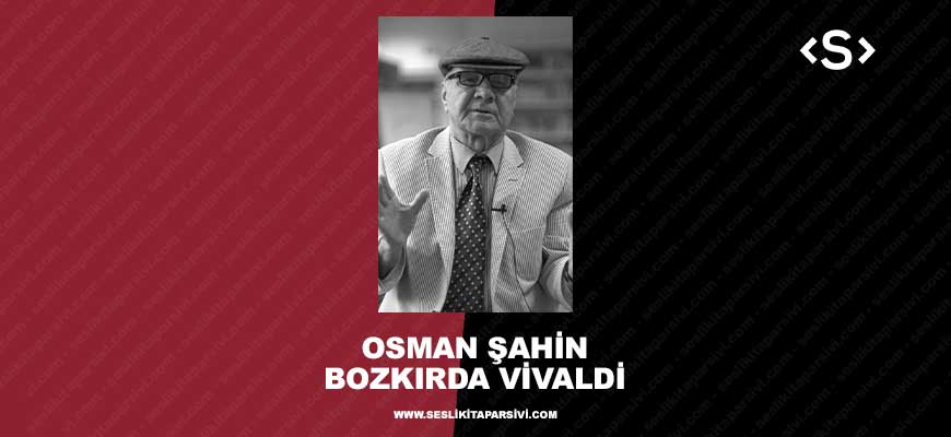 Osman Şahin – Bozkırda Vivaldi