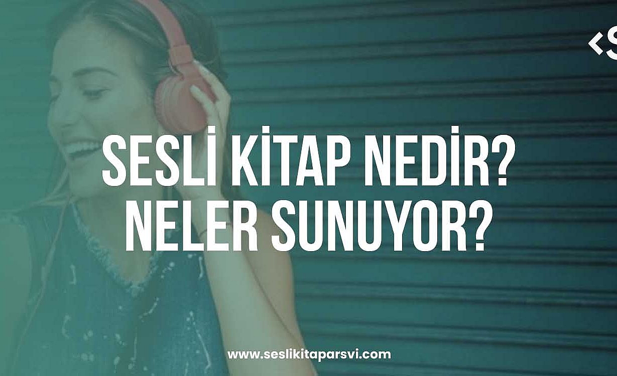 Sesli Kitap Nedir?