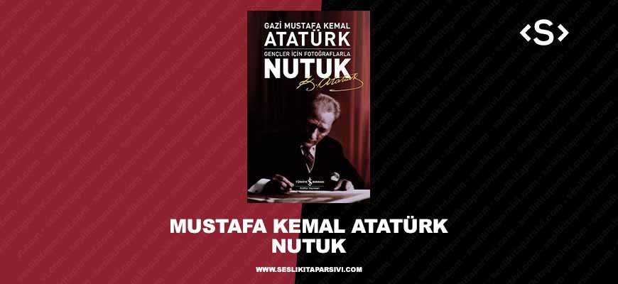 Mustafa Kemal Atatürk – Nutuk