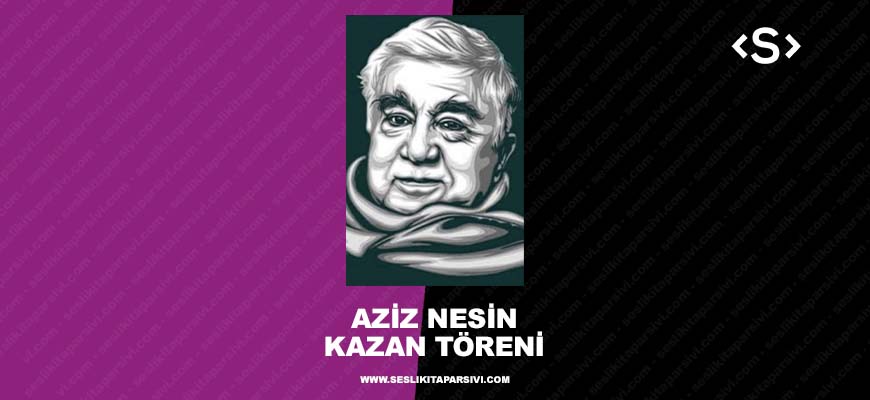 Aziz Nesin – Kazan Töreni