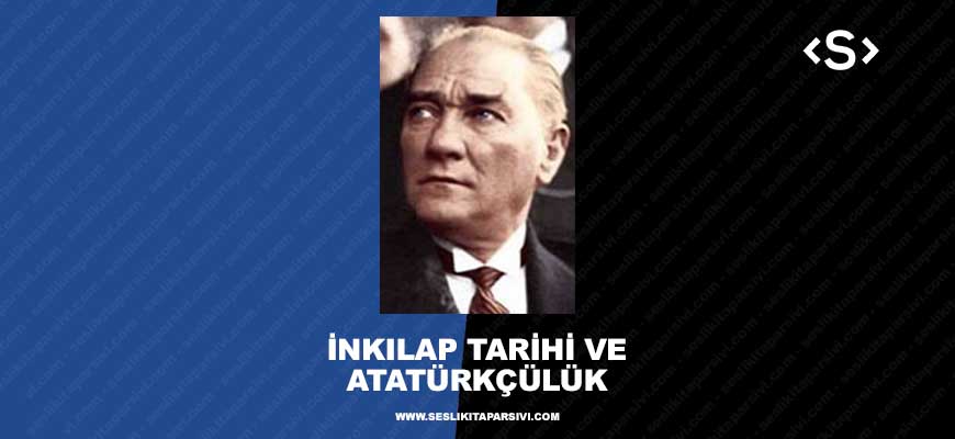 İnkılap Tarihi ve Atatürkçülük (Sesli Kitap)