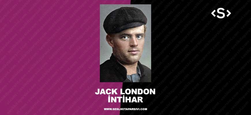 Jack London – İntihar