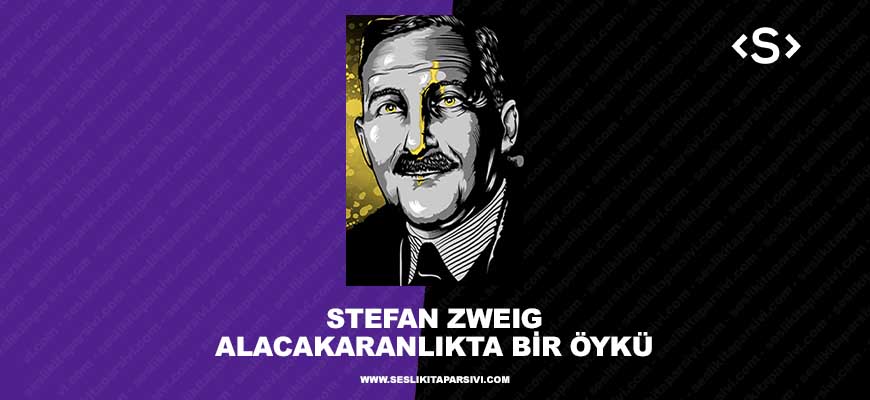 Stefan Zweig – Alacakaranlıkta Bir Öykü