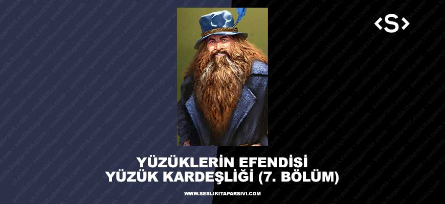 Yüzüklerin Efendisi – Yüzük Kardeşliği – (7. Bölüm) – Tom Bombadil’in Evinde