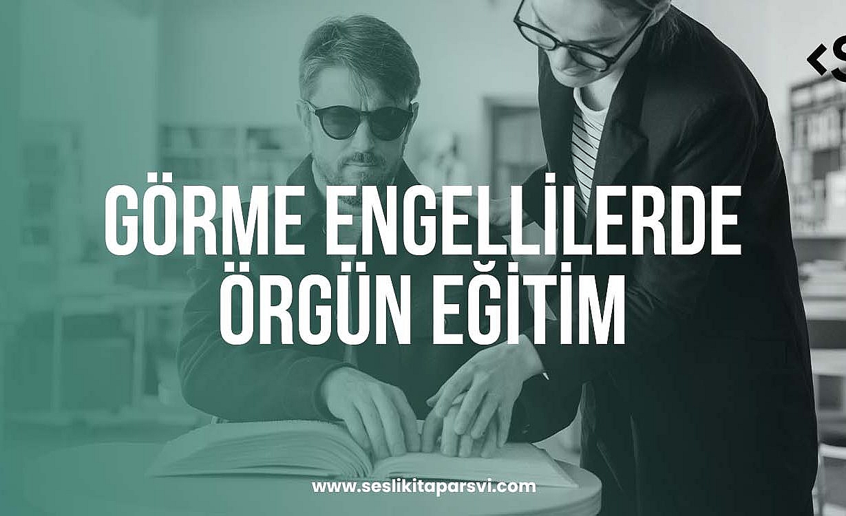 Görme Engelliler İçin Sesli Kitap