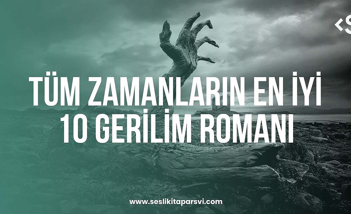 Tüm Zamanların En İyi 10 Gerilim Romanı