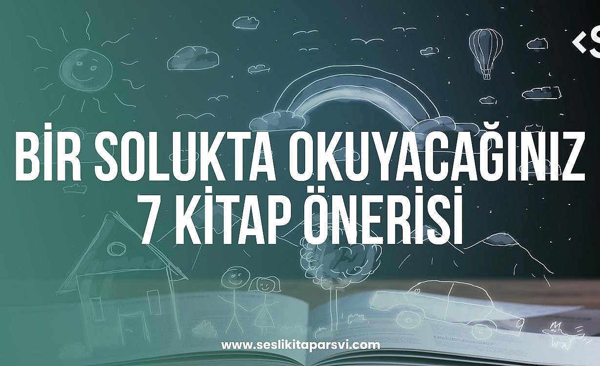 Bir Solukta Okuyacağınız 7 Kitap Önerisi